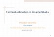 Formant estimation in Singing Studiovoicestudies/artts/doc/presentations/... · •Singing analysis and bio-feedback applied to singing training/teaching •Acoustic vibrato parameterization