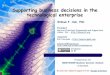 Supporting business decisions in the technological enterprise · What is an enterprise? A coherently definable organized entity that may be: – Public or private sector organizations
