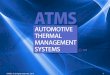 ATMS, © all rights reserved, 2016 1 · Information on ATMS ATMS has been developing new technologies which provide better mileage, less harmful tailpipe emissions, and longer engine