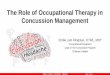 The Role of Occupational Therapy in Concussion … - OT Role in...PEOPLE QUALITY EFFICIENCY GROWTH Dallas, Texas The Role of Occupational Therapy in Concussion Management Emilie Lam