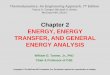 Chapter 2 ENERGY, ENERGY TRANSFER, AND GENERAL ENERGY ANALYSISmars.umhb.edu/~wgt/engr2345/old/Cengel_7th/Chapter_2_lecture.pdf · TRANSFER, AND GENERAL ENERGY ANALYSIS William G