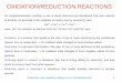 OXIDATION/REDUCTION REACTIONS...10 Many oxidation/reduction reactions can be carried out in either of two ways that physically quite different. 1 –The reaction is performed by direct