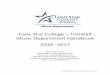 Lone Star College Tomball Music Department Handbook · 2019-05-14 · 2 Welcome from the Director We are so glad that you are either considering musical study at LSC-Tomball or have