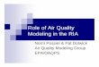 3 role of air quality modeling in the ria · 2 Overview What are air quality models and why are they useful in regulatory/policy analyses? What are the key inputs to and outputs from