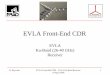 EVLA Front-End CDR · 2006-04-28 · R. Hayward EVLA Front-End CDR – EVLA Ka-Band Receiver 24 April 2006 4 45 OMT ° Twist 90° Phase {ShifterTransit i on Myla r Window LO Ref 12-16.7