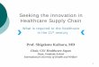 Seeking the innovation in Healthcare Supply Chain · Objectives at each segment --- Unique ID Unique ID is a common basic element functioning as product identifier at manufacturer,