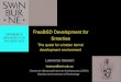 FreeBSD Development for Smartieslstewart/slides/bsdcan201005.pdf · 2010-05-24 · FreeBSD Development for Smarties The quest for a better kernel development environment Lawrence