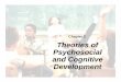 Chapter 2 Theories of Psychosocial and Cognitive Developmentaao004/documents/2_003.pdf · 2013-09-17 · • Criticisms of Kohlberg’s Theory • Acceleration of moral development