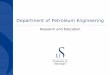 Department of Petroleum Engineering · MSc in Petroleum Reservoir Engineering: 2 Year Course Load 1 Fall Reservoir and geological engineering (10 sp) Directional drilling and flowing