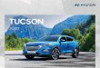 TUCSON - Hyundai · Our company believes in pushing the boundaries and challenging conventional thinking. Our very ... • Body-coloured rear spoiler with LED brake light • Driver’s