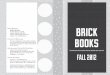 brick · Brick Books has set out to create the largest publisher-focused poetry performance archive in Canada and abroad. Begun in June 2010, the Brick Books podcast channel currently