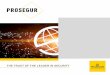 PROSEGUR8772d46d-4adb-49bd-ac5d...—Prosegur Security, Prosegur Cash, Prosegur Alarms and Prosegur Cybersecurity— it offers companies, households and retail businesses a security