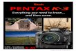 5 – Yvon Bourque K-3II - Pentax · am pleased that you purchased one of our Pentax K-3 – Everything you need to know…..and then some e-book. As an enthusiastic photographer