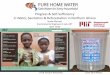 Progress & Self-Sufficiency in Water, Sanitation & Reforestation in …ww1.prweb.com/prfiles/2016/04/27/13312686/Pure Home Water Story_for PEM... · The Northern Region & Brong Ahafo,