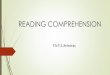 READING COMPREHENSION - MCRHRDI comprehension...THE QUALITIES OF A GOOD READER From the outset they have clear goals in mind for reading. They constantly evaluate whether the text,