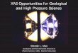 XAS Opportunities for Geological and High Pressure Science · pressure XAS in solving a wide range of scientific problems. • These applications of high-pressure XAS can certainly