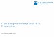 CDISC Europe Interchange 2019 - FDA Presentation · Pre-clinical and IND phase (Phase 1 –Phase 3) findings • Includes all forms of data • Evaluation usually done with support