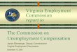 Virginia Employment Commission report todls.virginia.gov/GROUPS/uncomp/MEETINGS/121504/Ellenberger.pdfVirginia Employment Commission report to The Commission on Unemployment Compensation