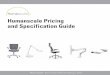 Humanscale Pricing and Specification Guide...10 11 All Pricing in Euros LINE F Freedom STYLE 1 Standard Task Chair 2 Task Chair with Headrest 3 Saddle Seat 4 Pony Saddle Seat MECHANISM