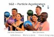 SG2 Particle Accelerators · Your smartphone can do Physics! Collider is a mobile application that lets you view high energy particle collisions directly from the Large Hadron Collider,