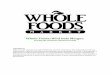 Whole Foods/Wild Oats Merger - Arthur W. Page · 2016-03-21 · Paula Labian, Vice President of Whole Foods’ Team Member Services, Whole Foods was ranked high on the list because