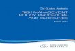 RISK MANAGEMENT POLICY, PROCEDURE AND GUIDELINES · Page 4 ADM.56 Risk Management Policy, Procedure and Guidelines August 2014 Risk Management is the culture, process and structure