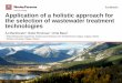 Application of a holistic approach for the selection of ... · Application of a holistic approach for the selection of wastewater treatment technologies AJ MacDonald1, Nobel Rovirosa1,