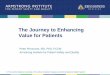 The Journey to Enhancing Value for PatientsCraniotomy Psychiatry and Behavioral Sciences Patient and Family Centered Care Patient Centered Care/Maternal Health ... • Final review