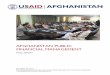 AFGHANISTAN PUBLIC FINANCIAL MANAGEMENTIn recent years, Afghanistan has made considerable progress in raising public revenue and managing its spending, but service delivery and fiscal