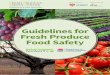 Guidelines for Fresh Produce Food Safety · This new 2015 edition named the Guidelines for Fresh Produce Food Safety extends across Australian and New Zealand fresh produce supply