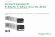 Low Voltage Compact NSX100 to 630 · 2017-07-13 · Substitution guide Technical characteristics to: from a range range. by see: VPED208001EN leaflets V434101 b b b b b Performance