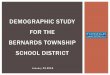 DEMOGRAPHIC STUDY FOR THE BERNARDS TOWNSHIP SCHOOL … · Mine Brook Farm –13 If yield in townhouses/flats is similar to Patriot Hill/Hamilton Ridge (0.75 instead of 0.30), number