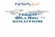 TELCO BILLING SOLUTION - Nayatel Solutions · Telco Billing Solution is a cost eﬀective, robust, flexible and adaptable billing solution for monetizing next-generation bundled telecom