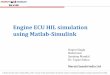 Engine ECU HIL simulation using Matlab-Simulink Virtual ECU: Basic Functionality of ECU to validate