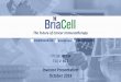 The Future of Cancer Immunotherapy - Briacellbriacell.com/wp-content/uploads/2018/10/BriaCell... · 2019-03-05 · Therapies, HemaQuest, Arch Therapeutics and Cetya Therapeutics Thomas