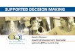 Supported decision making - dail.vermont.govSupported Decision Making Czech Republic - In the Czech Republic, Inclusion Czech Republic and Quality in Practice (QUIP) are working together
