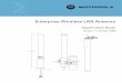 Enterprise Wireless LAN Antenna Guide...Motorola Enterprise Wireless LAN products operate in the 2.4 GHz and 5 GHz ISM bands allocated for unlicensed use. Access point and access port