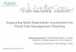 Supporting Multi Stakeholder Involvement for Flood Risk …hikom.grf.bg.ac.rs/stari-sajt/9UDM/Presentations/222_PPT.pdf · 2015-01-28 · Supporting Multi Stakeholder Involvement