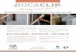 ESTHÉTIQUE / RAPIDITÉ / SÉCURITÉitself to the concrete construction or masonry. Thanks to a non-notching system, adjustment is millimeter-accurate. ROCACLIP accommodates every