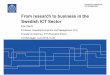 From research to business in the Swedish ICT Sector · 2016-10-21 · From research to business in the Swedish ICT Sector Eric Giertz Professor, Industrial Economics and Management,