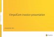 VimpelCom investor presentation...• Free float increased to 18.9% as a result of Telenor share sale in September 2016 Revitalize our business – achieving world class standards