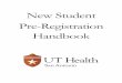 New Student Pre-Registration Handbook - UT Health San Antoniostudents.uthscsa.edu/registrar/wp-content/uploads/... · The UT Health Science Center is committed to assisting the HSC