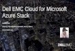 Dell EMC Cloud for Microsoft Azure Stack - PGK · Dell EMC Cloud for Microsoft Azure Stack Karsten Bott Advisory Cloud Platform Specialist, Azure ( Stack ) @azurestack_guy