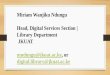 Miriam Wanjiku Ndungu Head, Digital Services Section ...jkuat.ac.ke/departments/library/wp-content/uploads/... · Material science and Chemical engineering. Subject Coverage: You