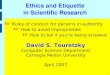 Ethics and Etiquette in Scientific Researchdst/Ethics/ethics07.pdf2 Research Ethics Covers Many Areas Use of human subjects in research – Informed consent, IRB oversight Use of animals