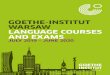 GOETHE-INSTITUT WARSAW LANGUAGE COURSES AND EXAMS · In the conversation courses, students can expand their vocabulary, improve their grammar knowledge and consolidate their existing