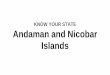 Andaman and Nicobar Islands - WiFiStudy.com · 2019-12-27 · History of Andaman and Nicobar Rajendra Chola I (1014 to 1042 AD), used the Andaman and Nicobar Islands as a strategic