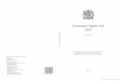 Consumer Rights Act 2015 - Legislation.gov.uk · Consumer Rights Act 2015 (c. 15 ) Part 1 Consumer contracts for goods, digital content and services Chapter 1 Introduction 2 (4) In