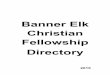 Banner Elk Christian Fellowship Directorybecf.org/wp-content/uploads/2016/08/Directory.pdfA Bruce & Ann Abernethy 208 Mariah Circle #35 Winter Address Beech Mountain, NC 28604 5807