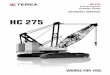 HC 275 - Crane...HC 275 KEY 275 tons maximum lift capacity Power up/down and freefall on main and auxiliary drums Quiet, comfortable operator’s cab with excellent viewing range Shockless